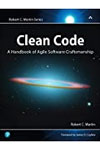 Clean Code: A Handbook of Agile Software Craftsmanship (Robert C. Martin)